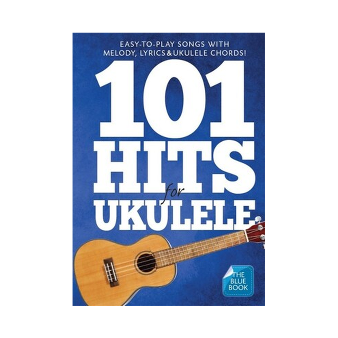 101 Hits for Ukulele - Blue Book