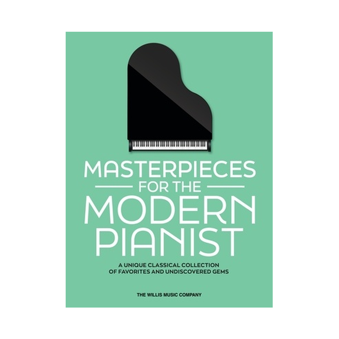 Masterpieces for the Modern Pianist