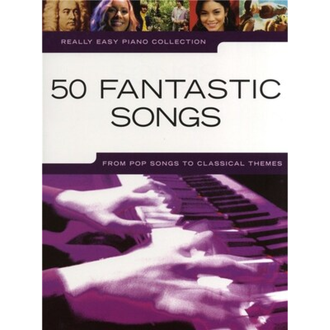 Really Easy Piano - 50 Fantastic Songs