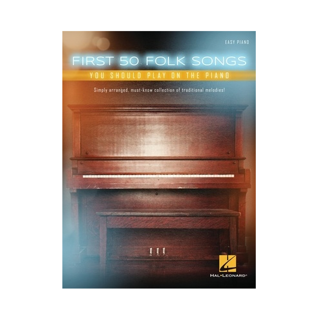 First 50 Folk Songs You Should Play on the Piano