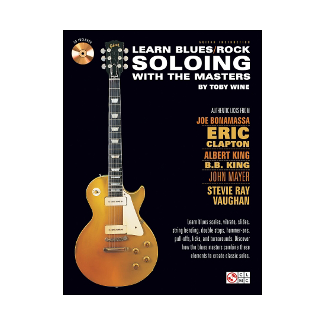 Learn Blues/Rock Soloing with the Masters
