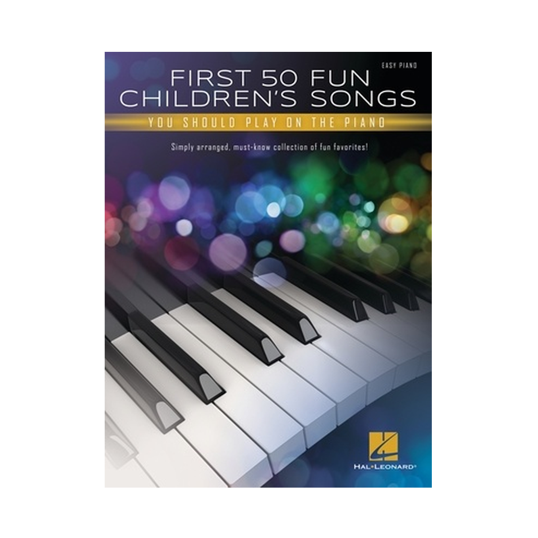 First 50 Fun Children's Songs You Should Play on Piano