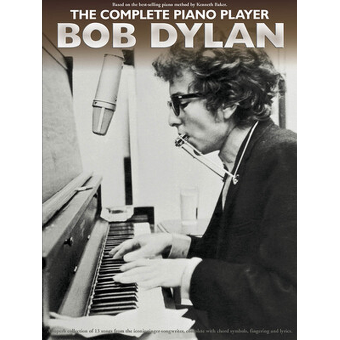 The Complete Piano Player Bob Dylan