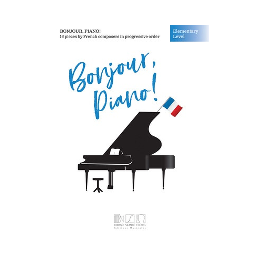 Bonjour, Piano! - Elementary Level