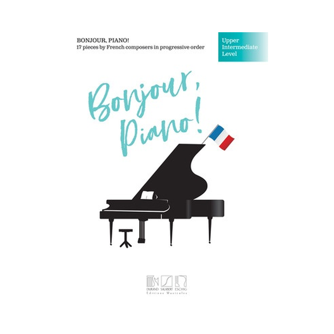 Bonjour, Piano! - Upper Intermediate Level