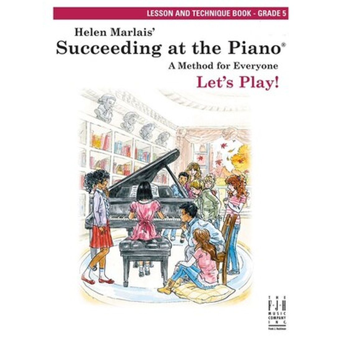 Succeeding at the Piano Lesson & Technique Grade 5