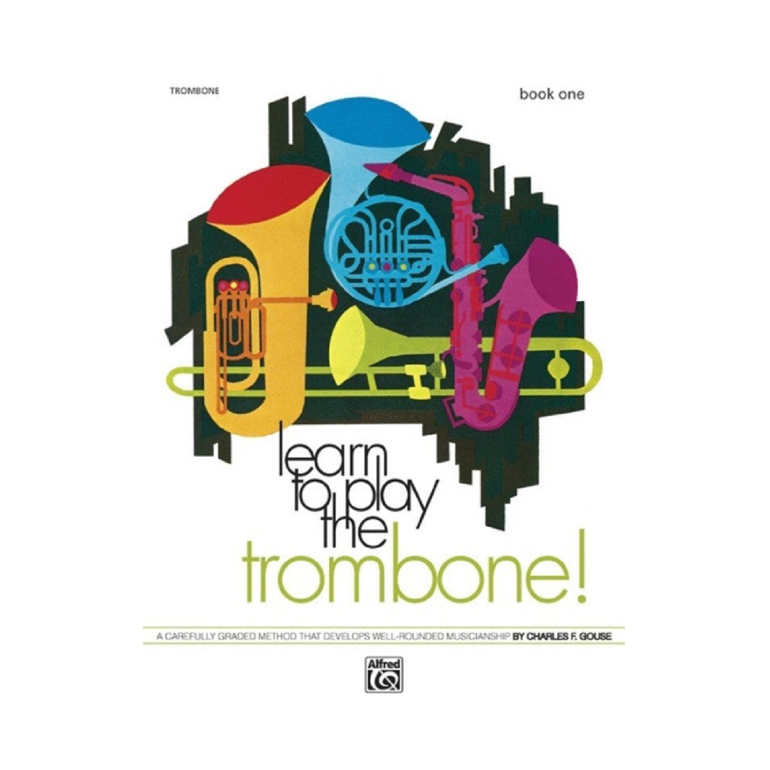 Learn to Play the Trombone! Book 1