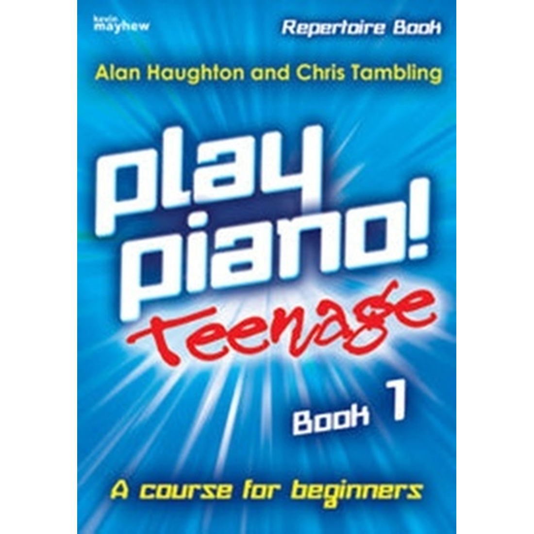 Play Piano! Teenage Repertoire Book 1