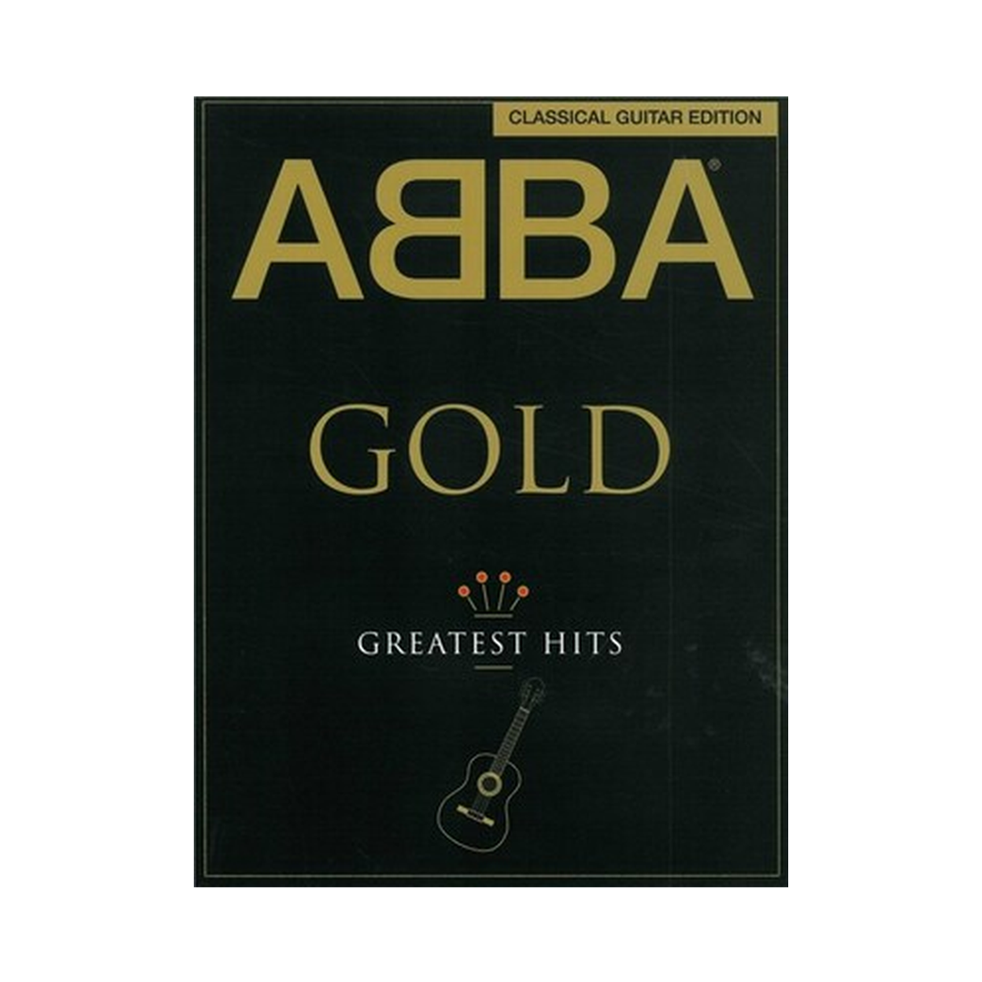 ABBA Gold - Classical Guitar Edition