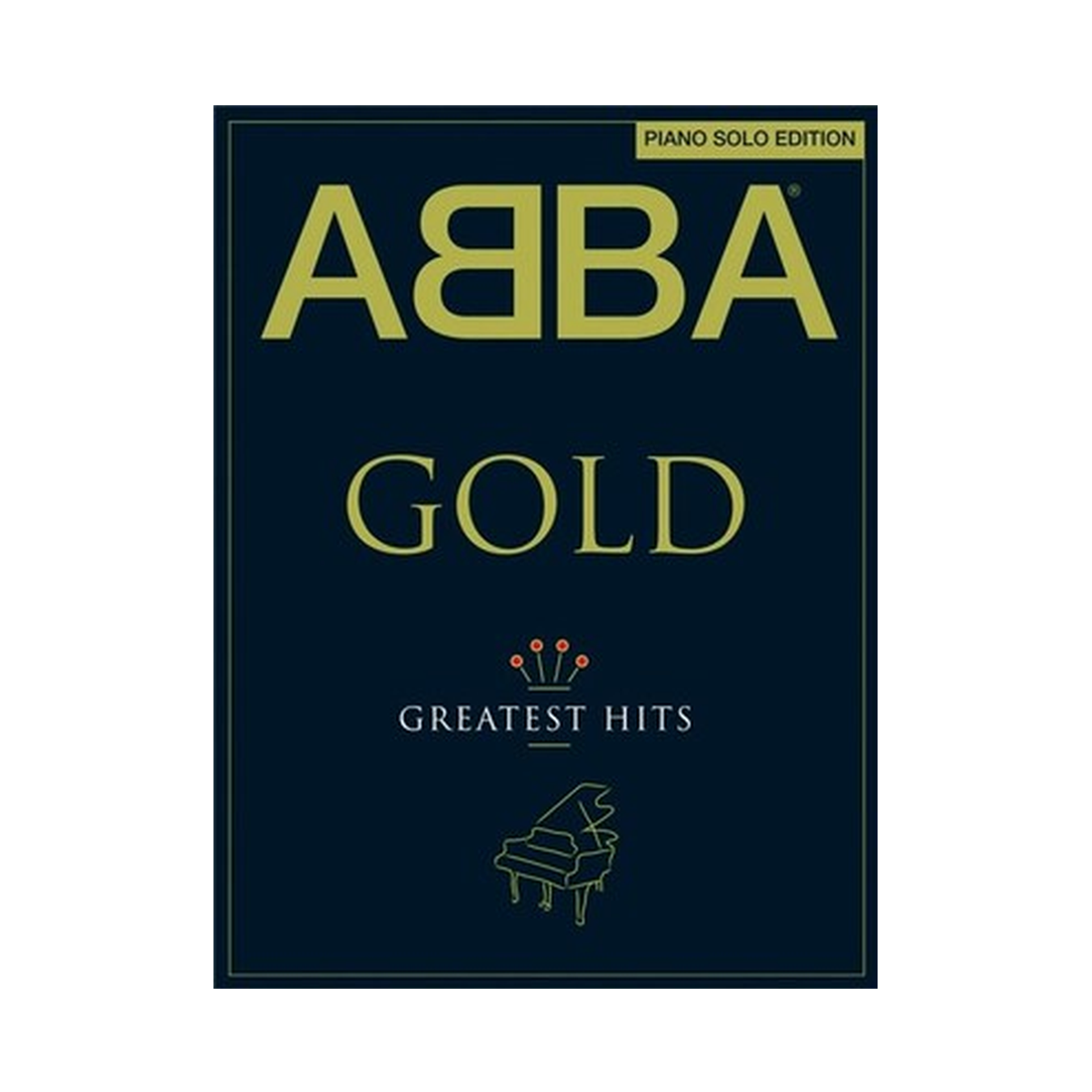 ABBA Gold - Greatest Hits Piano Solo Edition