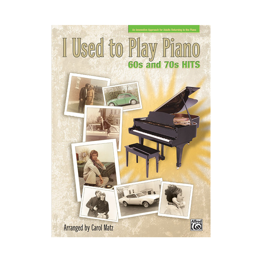 I Used to Play Piano: 60s and 70s Hits