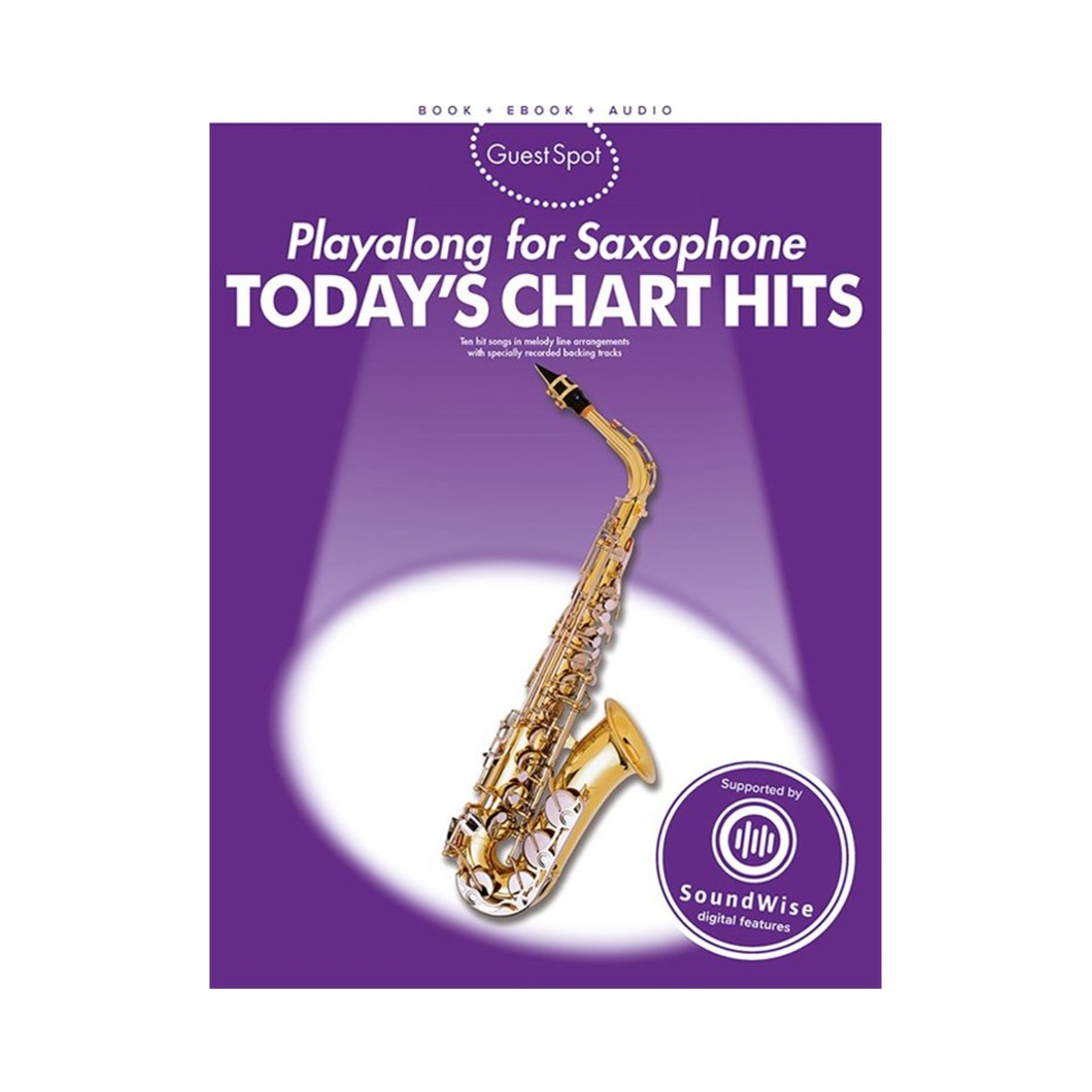 Guest Spot Todays Chart Hits Alto Saxophone Book