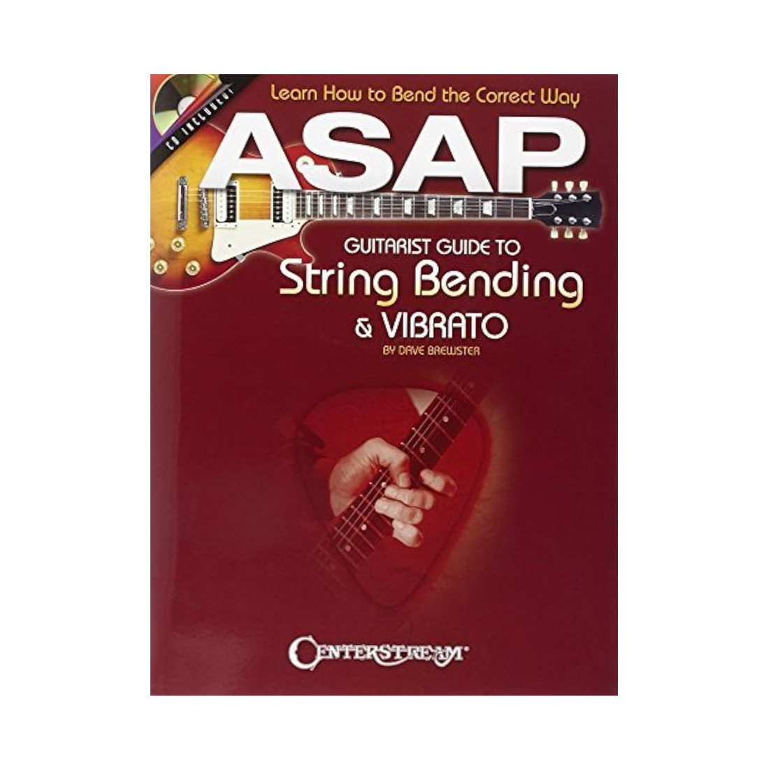 ASAP Guitarist Guide to String Bending & Vibrato