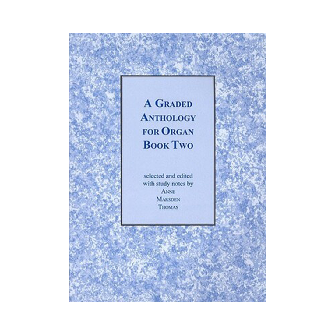 A Graded Anthology for Organ Book 2