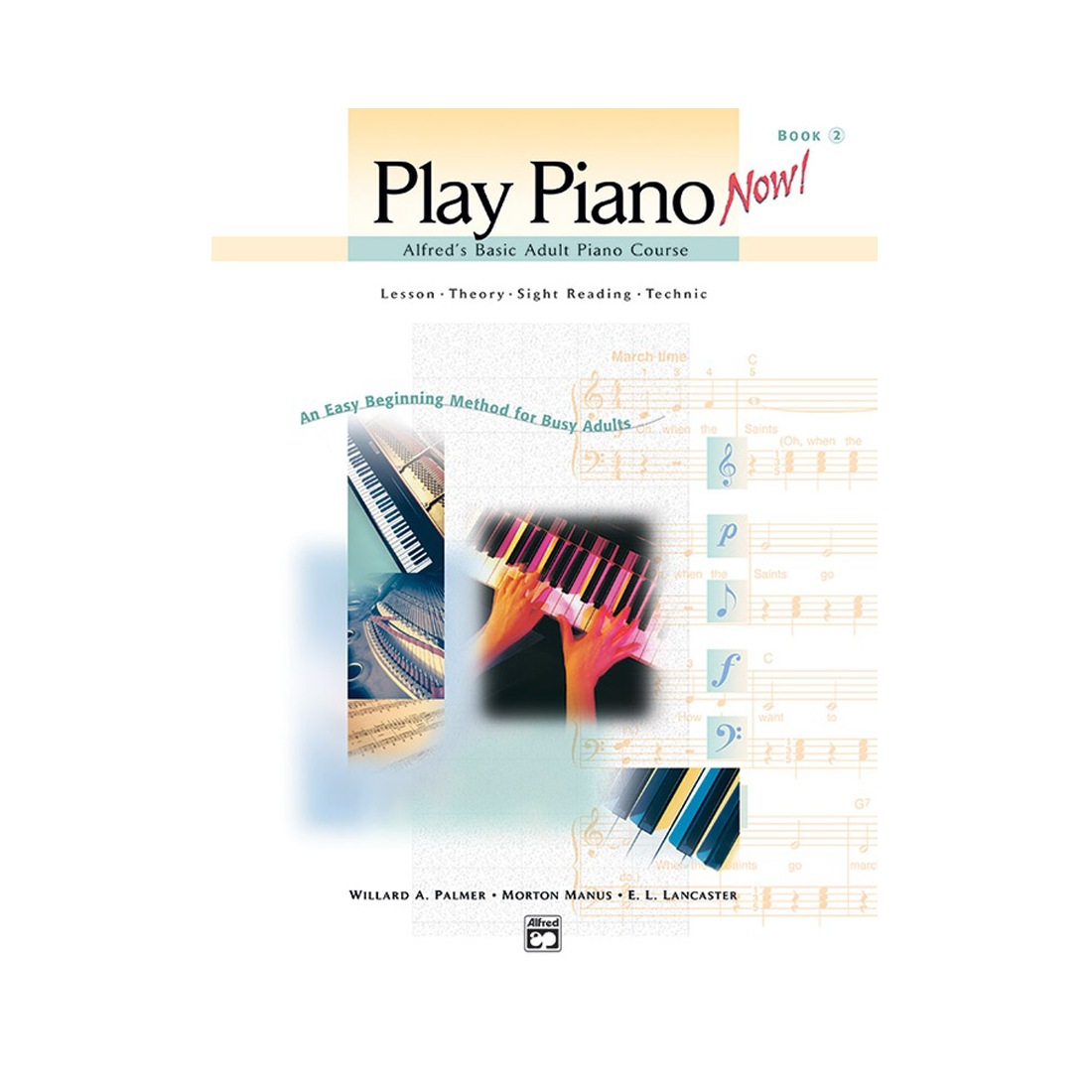Alfred's Basic Adult Piano Course Play Piano Now! Book 2