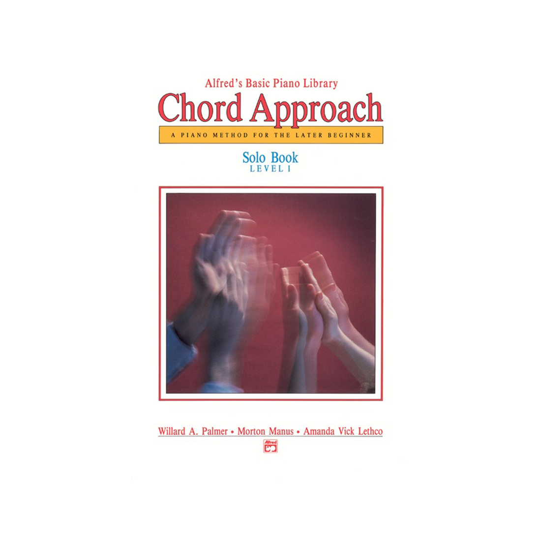 Alfred's Basic Piano Chord Approach Solo Book Livello 1