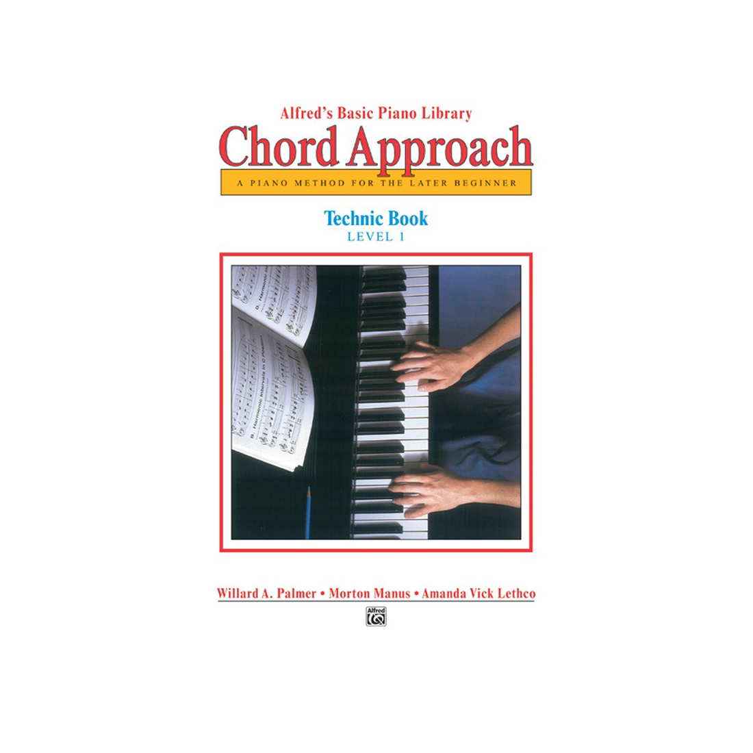 Alfred's Basic Piano Chord Approach Technic Book Level 1