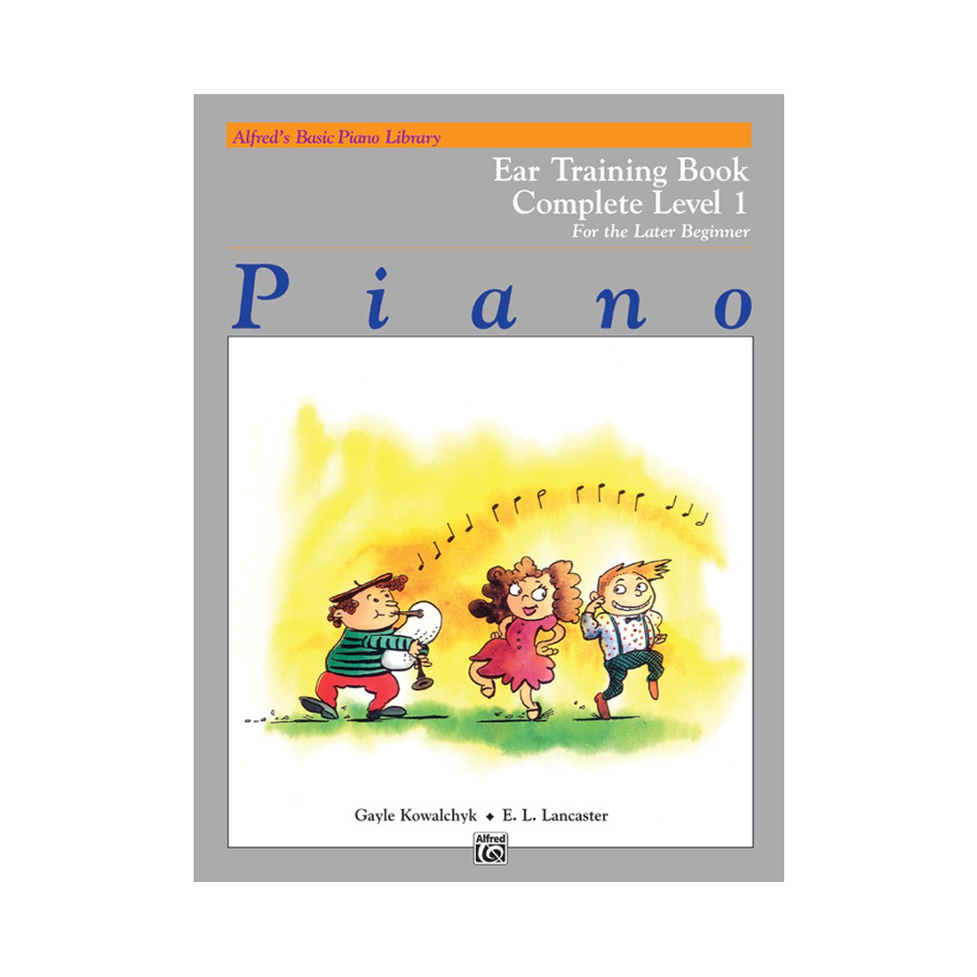 Alfred's Basic Piano Library Ear Training Complete 1 (1A/1B)