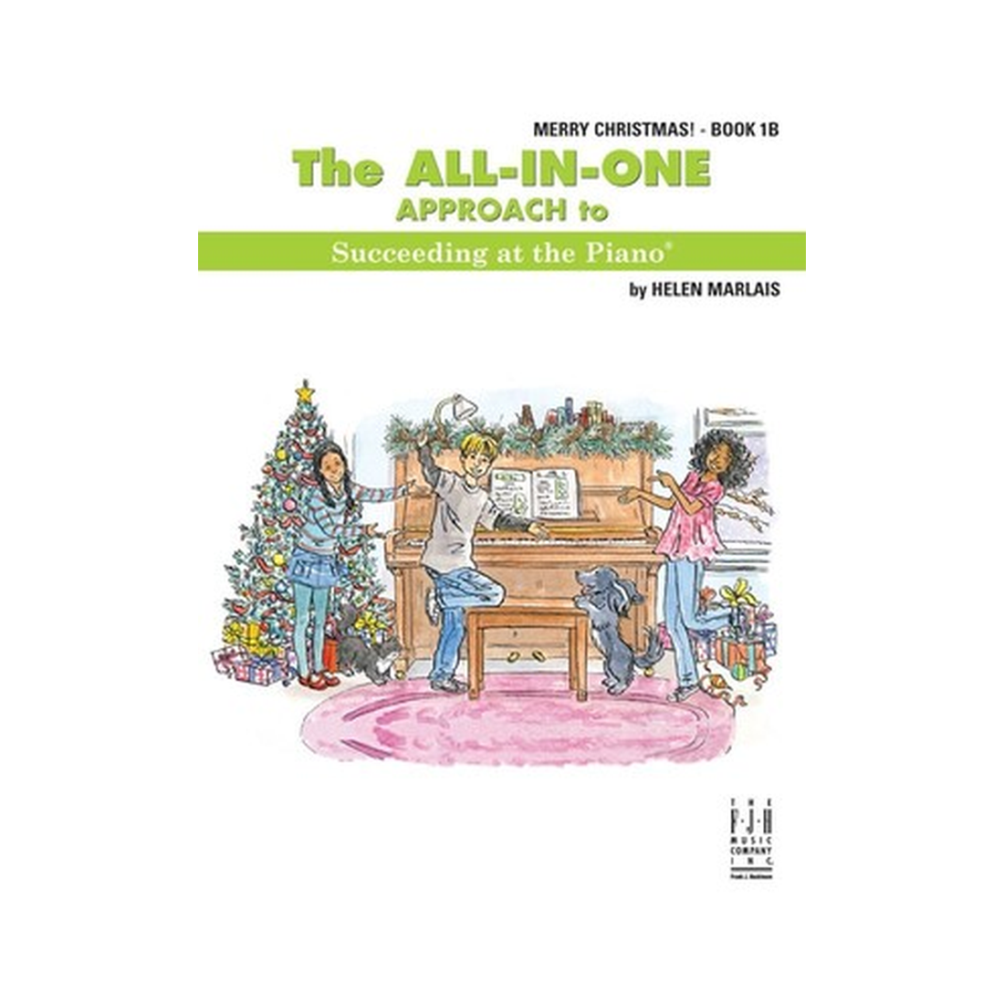 All-in-One Approach to Succeeding at the Piano Book 1B