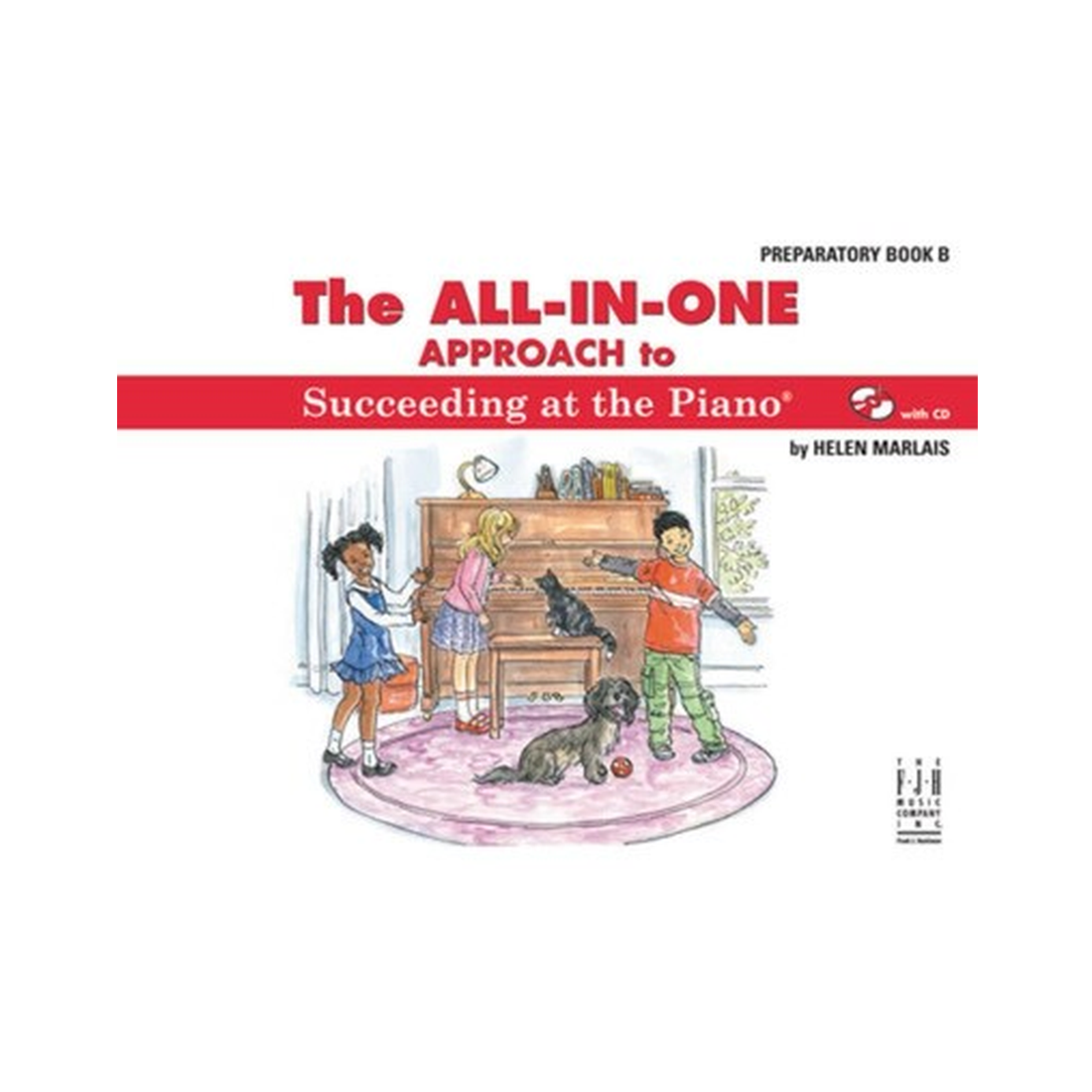 All-in-One Approach to Succeeding at the Piano Prep B