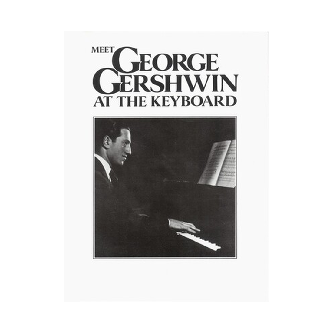 Meet George Gershwin at the Keyboard