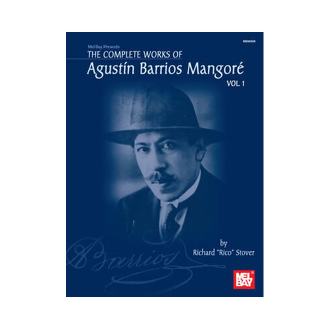 Complete Works of Agustin Barrios Mangore Vol. 1