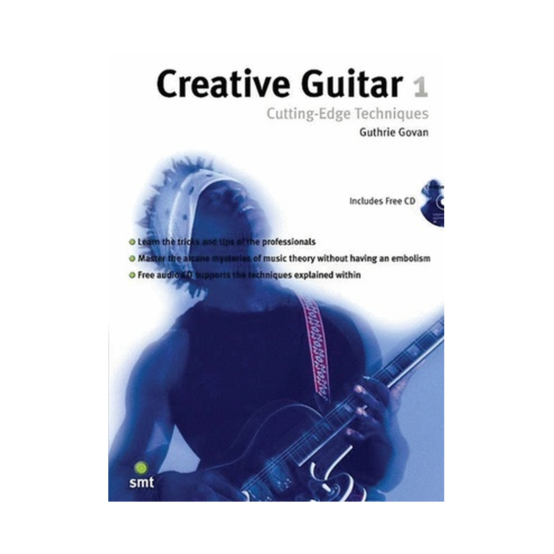 Creative Guitar 1 - Cutting-Edge Techniques