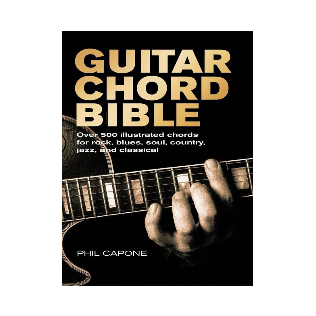 The Guitar Player's Chord Bible by Phil Capone