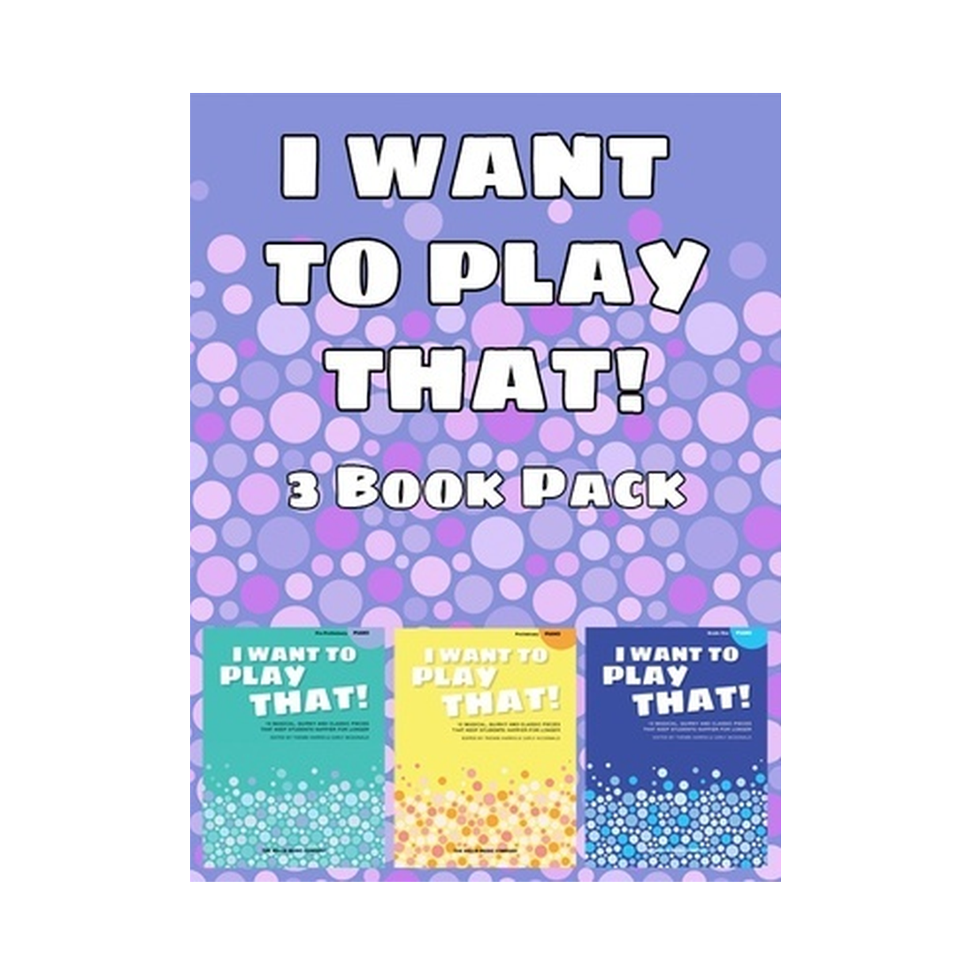 I Want To Play That Books 1-3