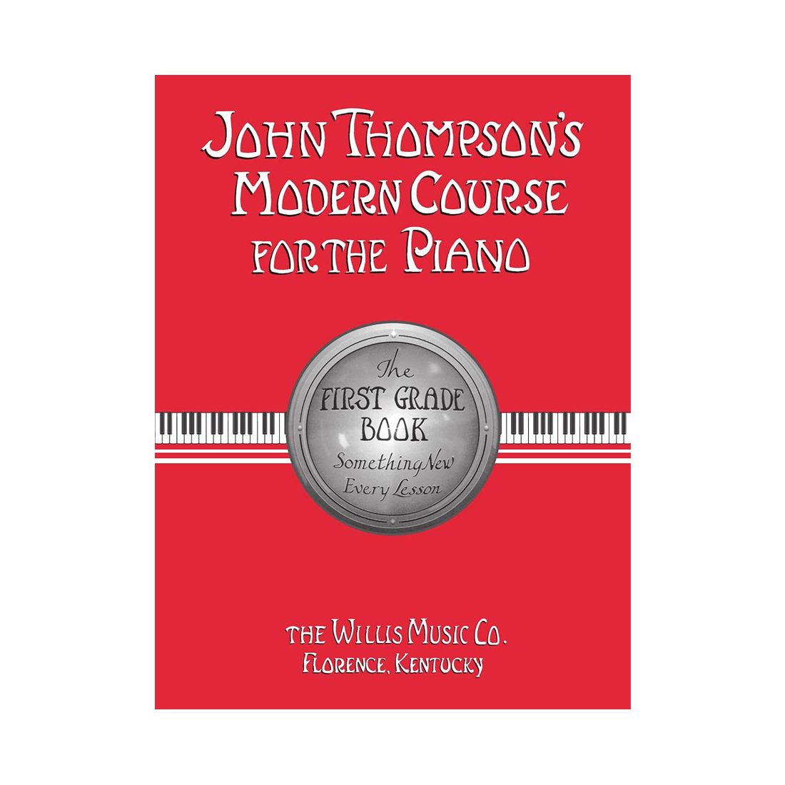 John Thompson's Modern Course for the Piano - First Grade