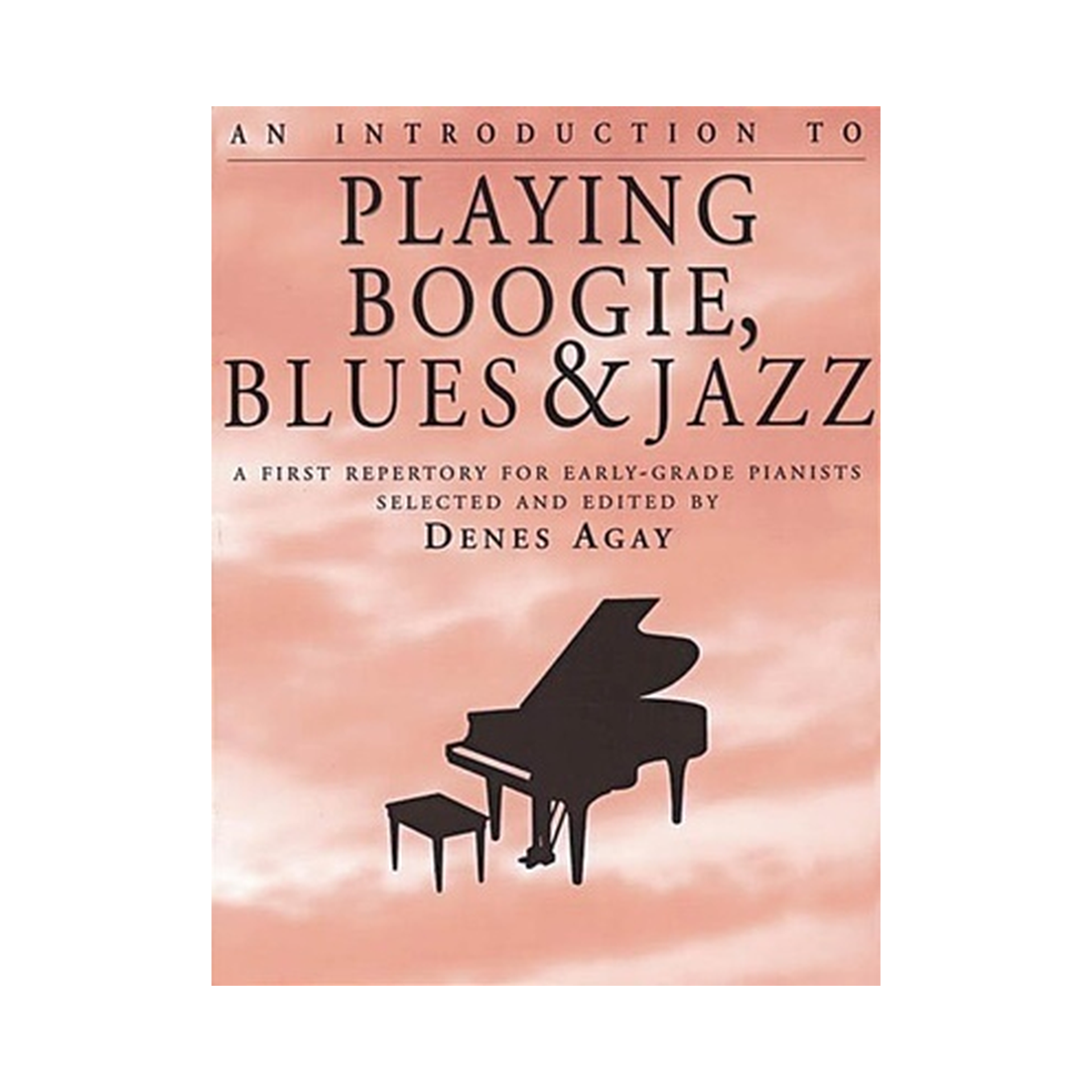 An Introduction to Playing Boogie, Blues and Jazz