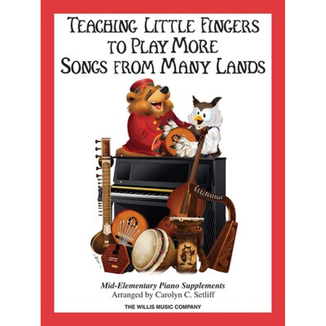 Teaching Little Fingers to Play More Songs from Many Lands