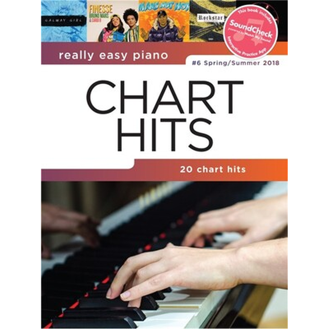 Really Easy Piano - Chart Hits 6 Spring/Summer 2018