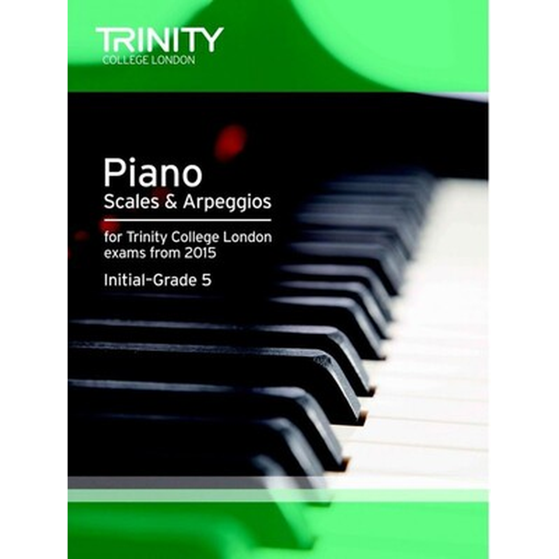 Piano Scales & Arpeggios - Initial-Grade 5