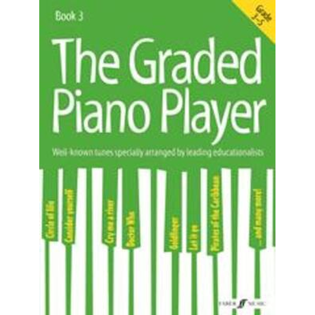 The Graded Piano Player Book 3 - Grades 3-5